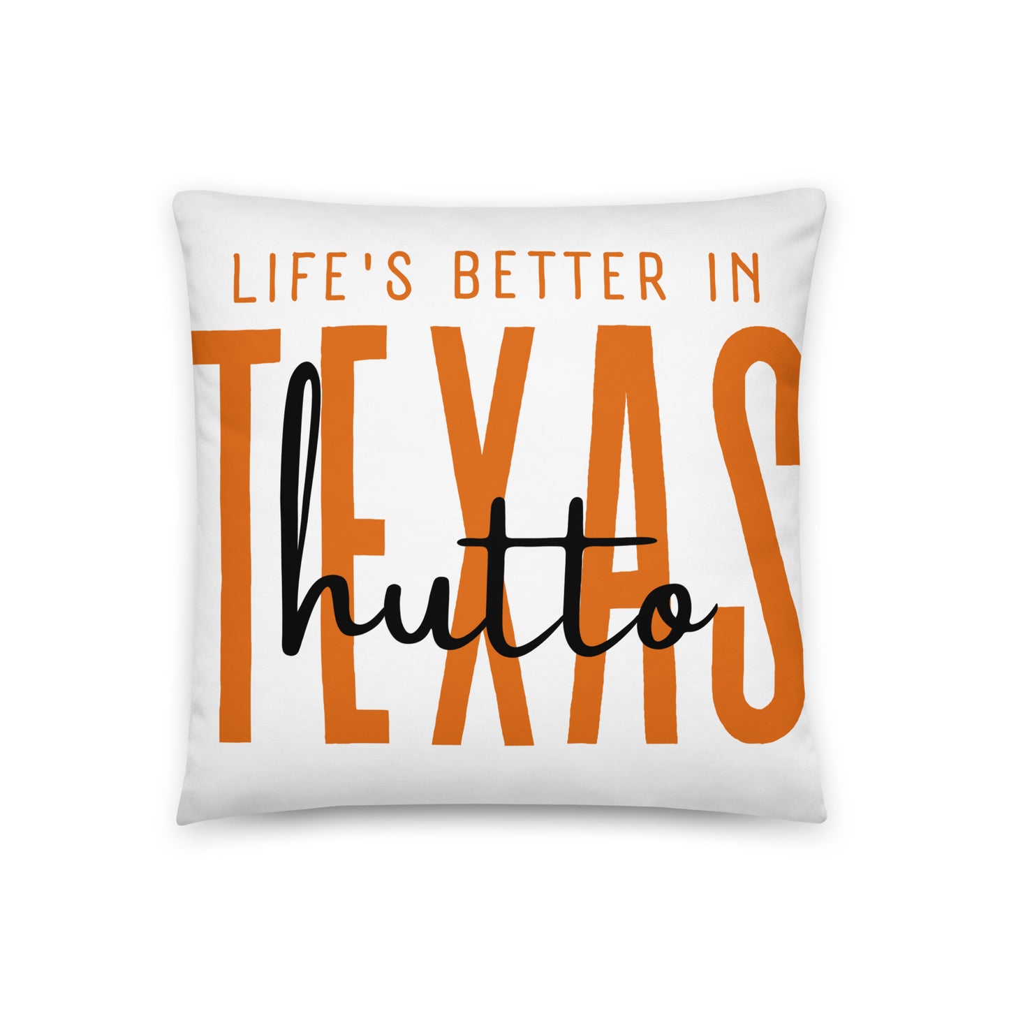 Life's Better In Hutto Texas Basic Pillow