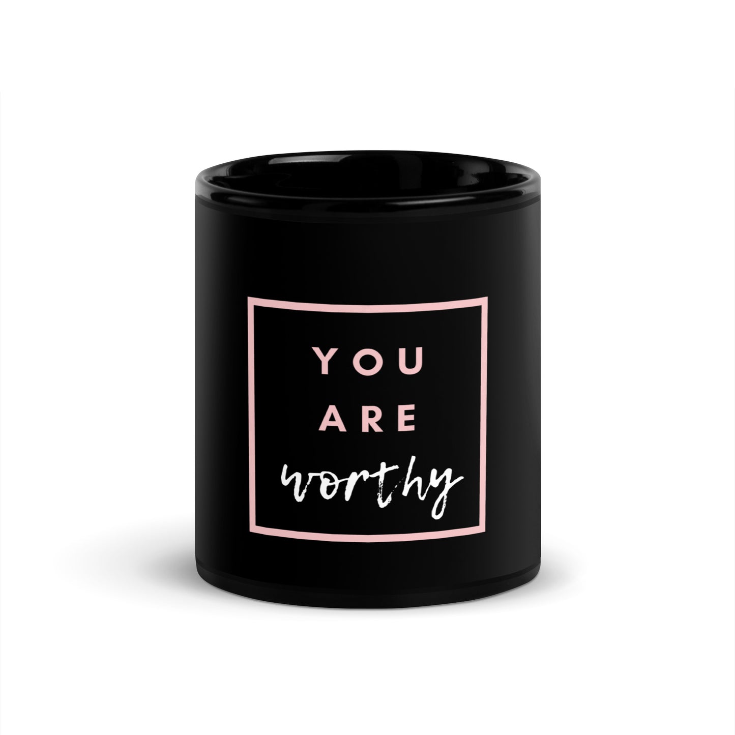 You Are Worthy Black Glossy Mug