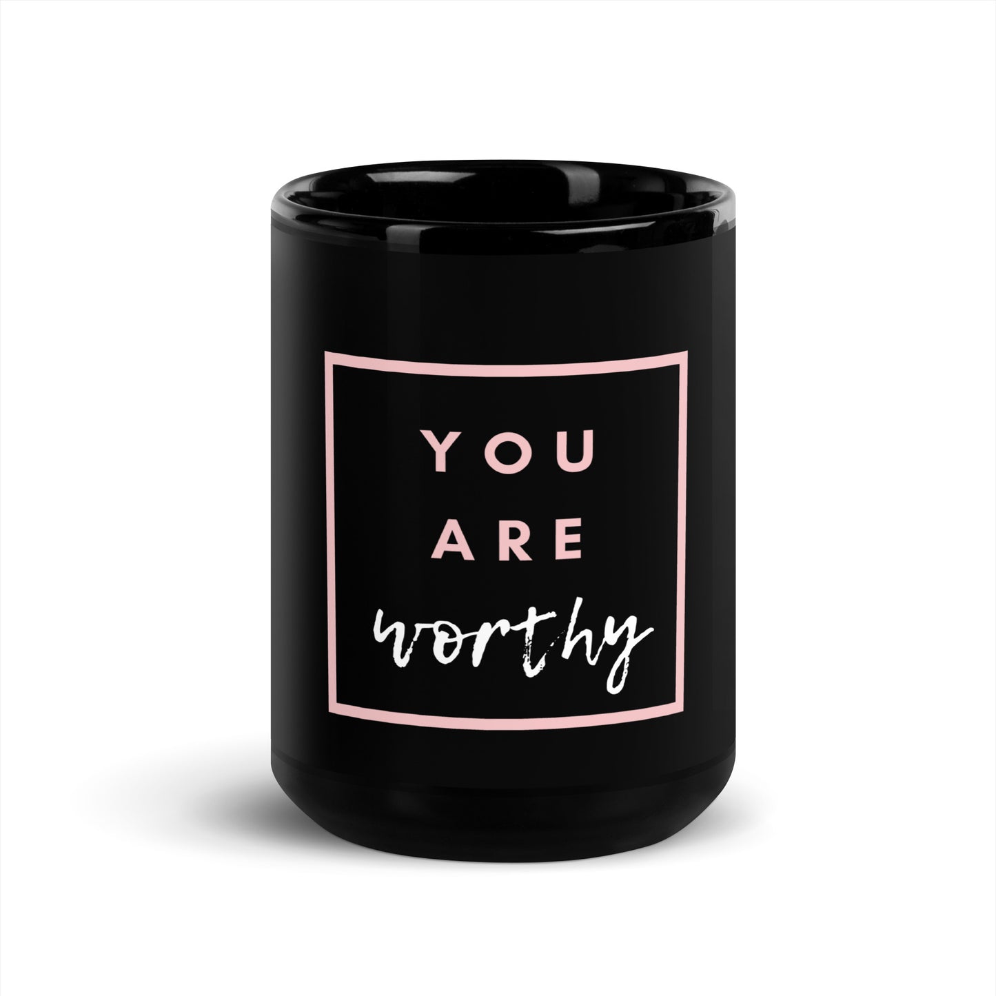 You Are Worthy Black Glossy Mug