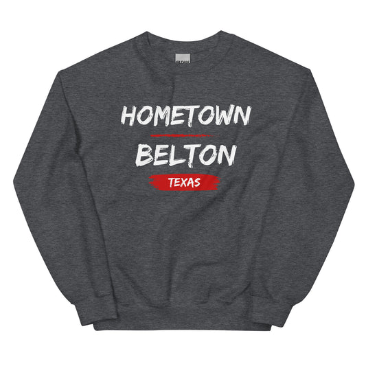 Hometown Belton Texas Unisex Sweatshirt