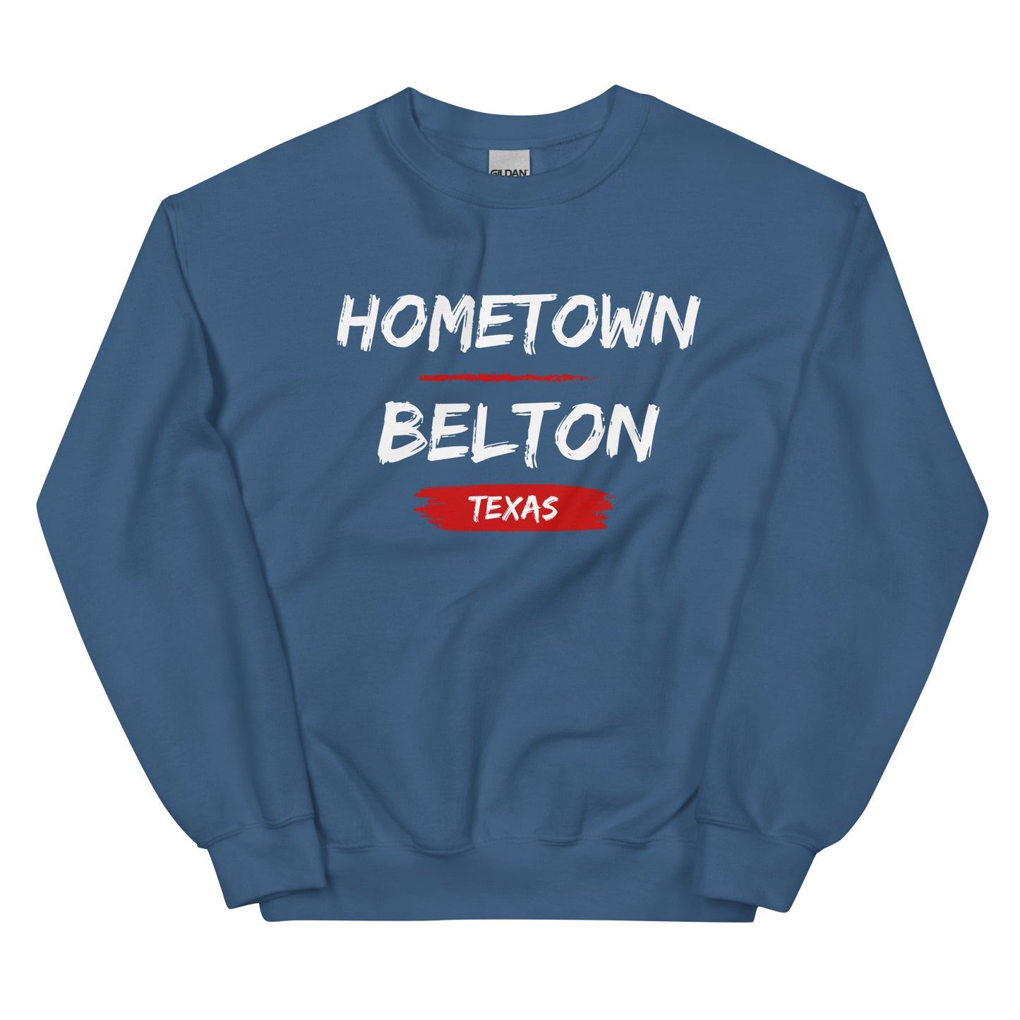 Hometown Belton Texas Unisex Sweatshirt