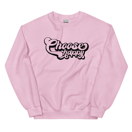 Choose Happy Unisex Sweatshirt