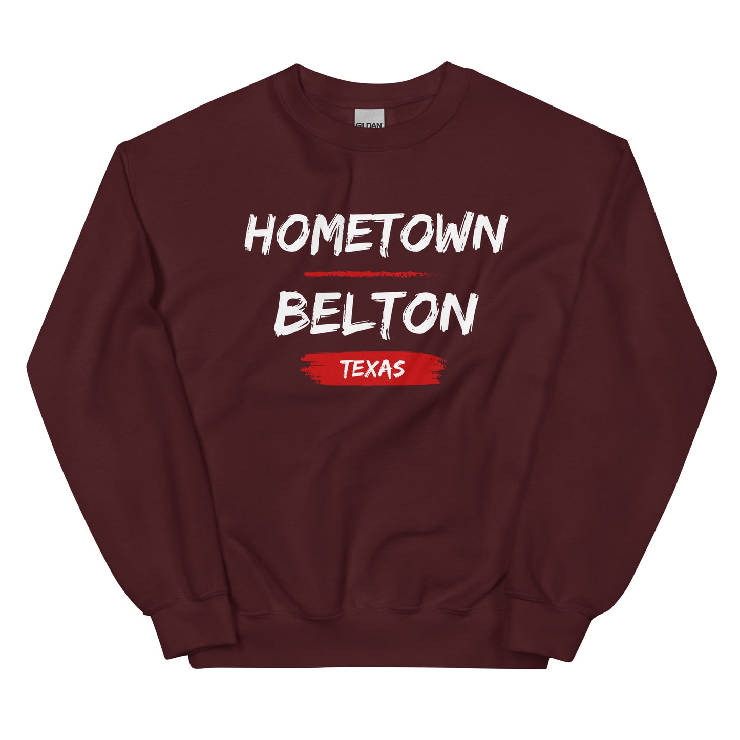 Hometown Belton Texas Unisex Sweatshirt