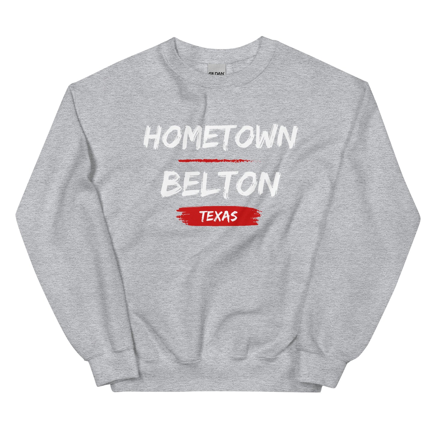 Hometown Belton Texas Unisex Sweatshirt