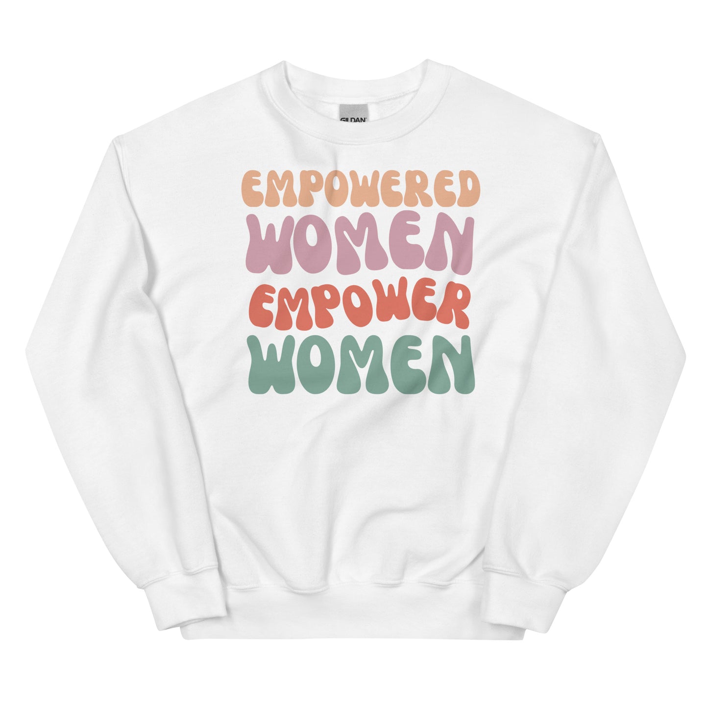 Empowered Women Empower Women Unisex Sweatshirt