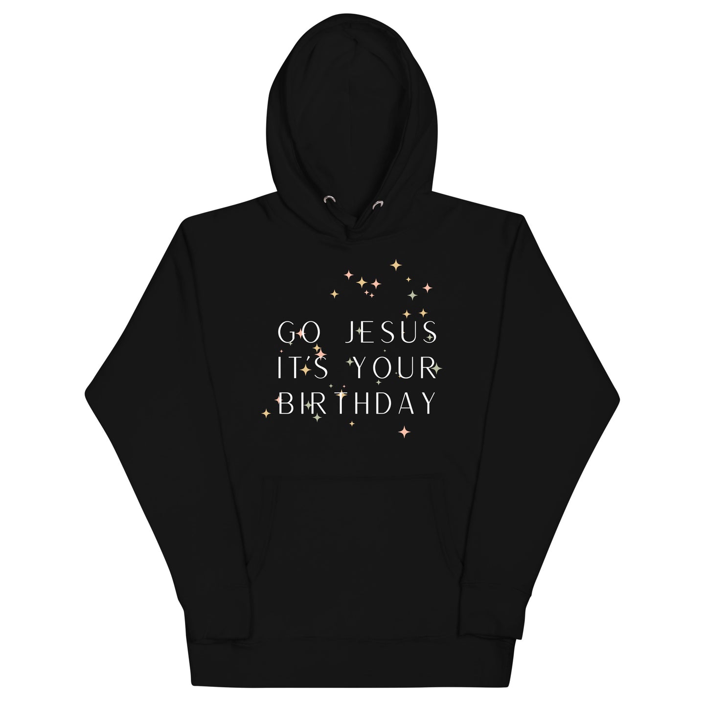 Go Jesus It's Your Birthday Unisex Hoodie