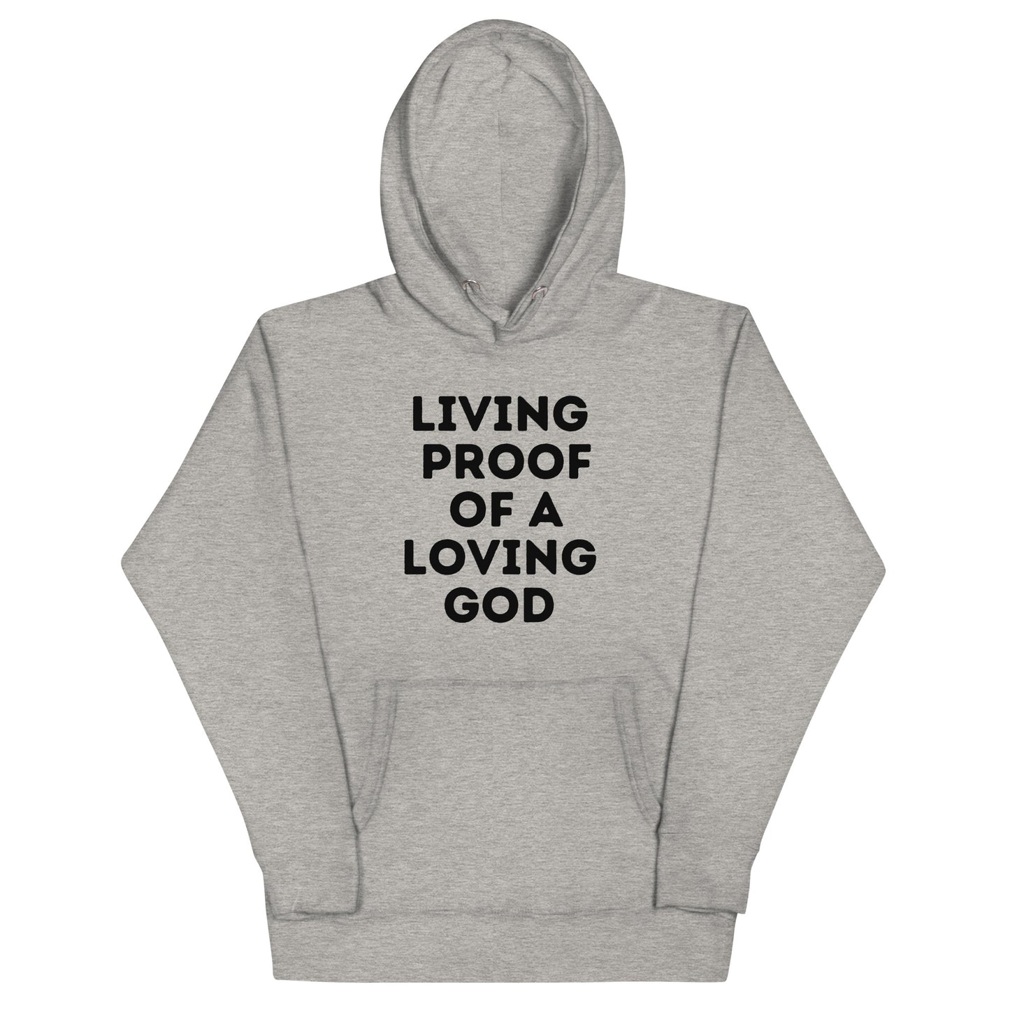 Living Proof of a Loving God Unisex Hoodie