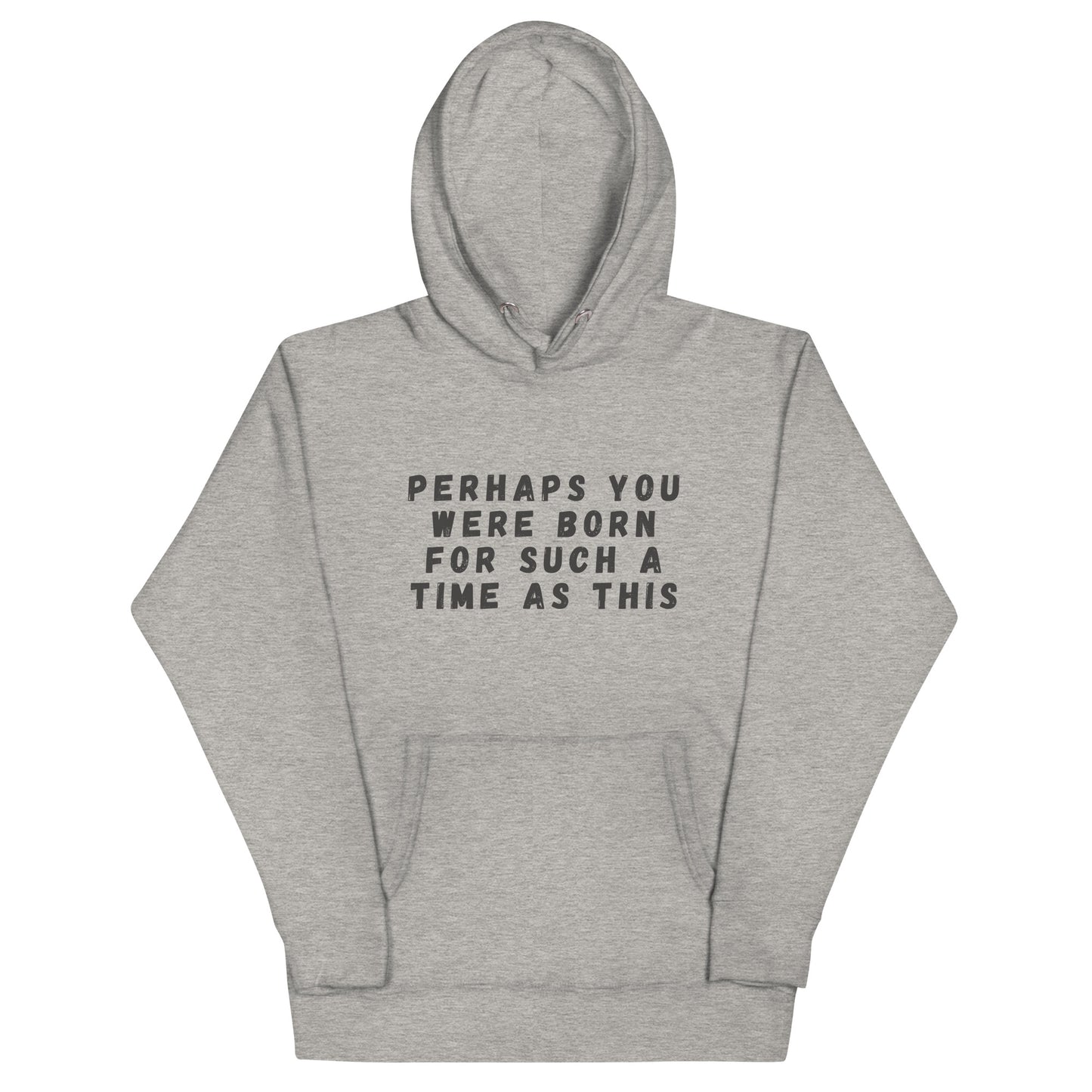 Perhaps You Were Born Unisex Hoodie