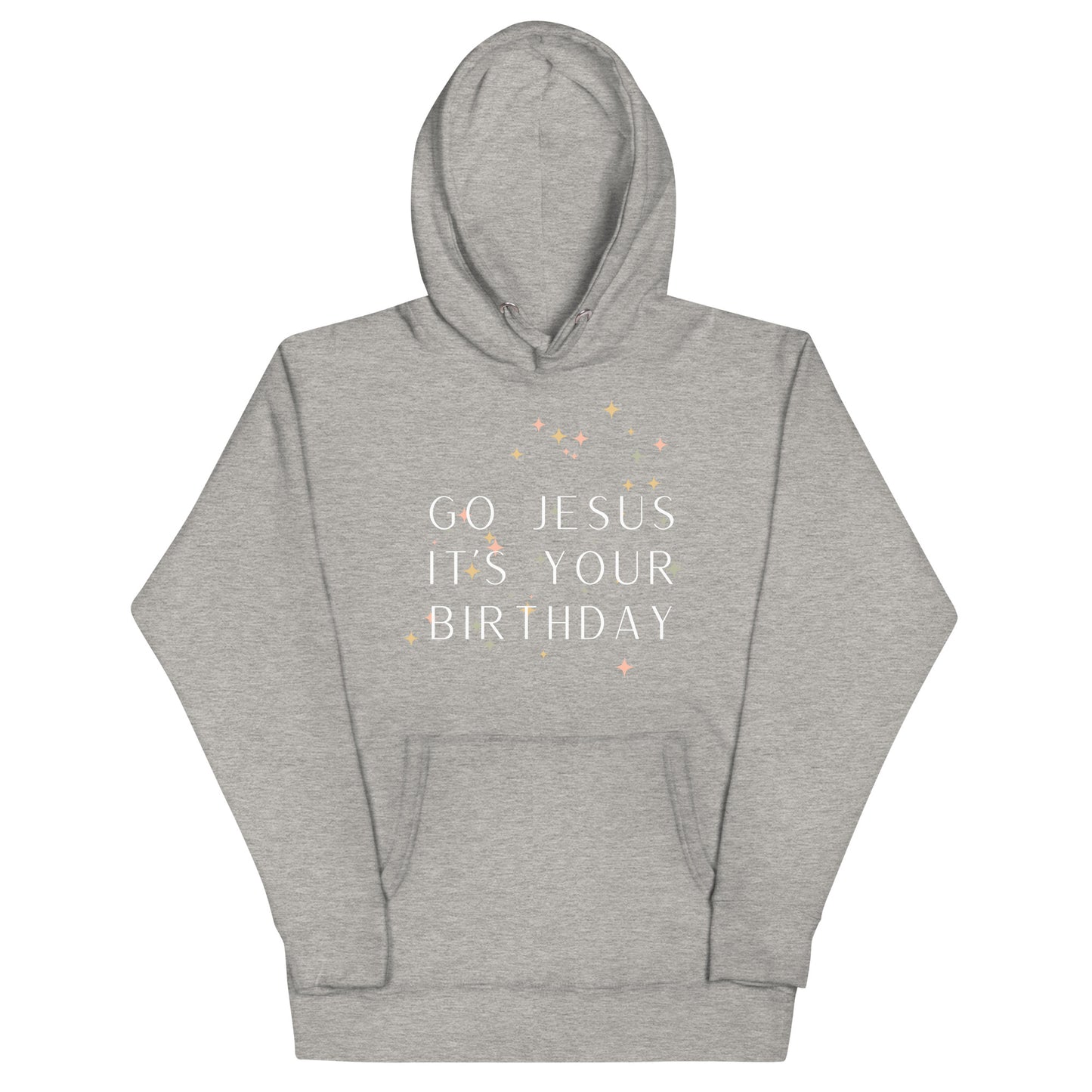 Go Jesus It's Your Birthday Unisex Hoodie