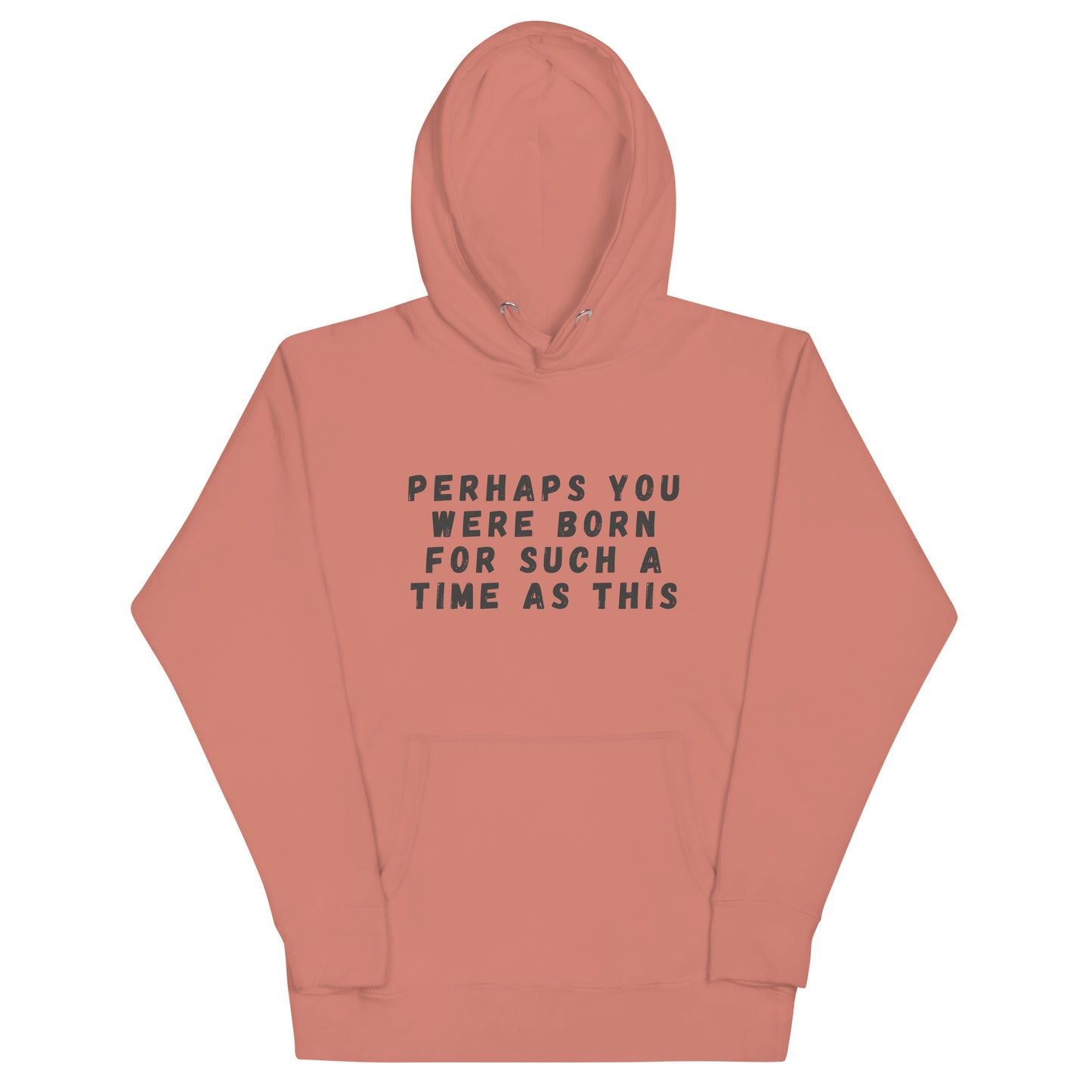 Perhaps You Were Born Unisex Hoodie