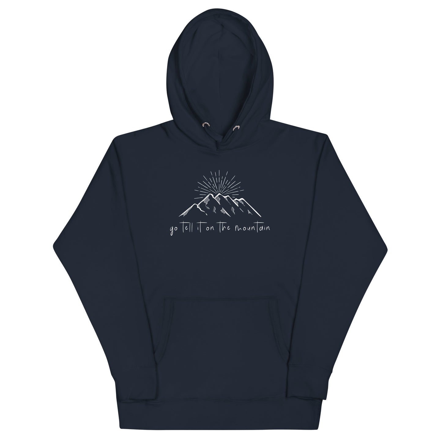 Go Tell It on the Mountain Unisex Hoodie