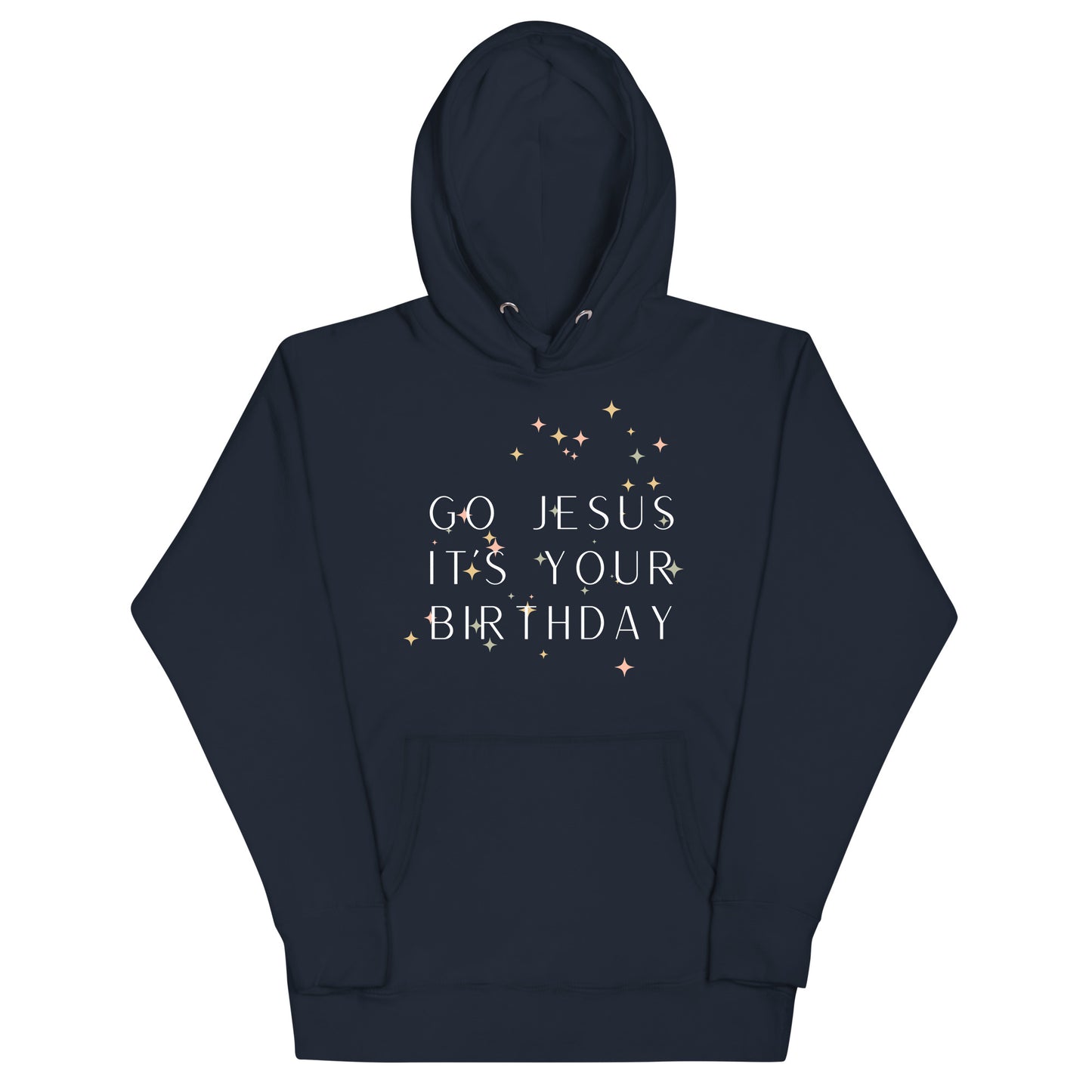 Go Jesus It's Your Birthday Unisex Hoodie