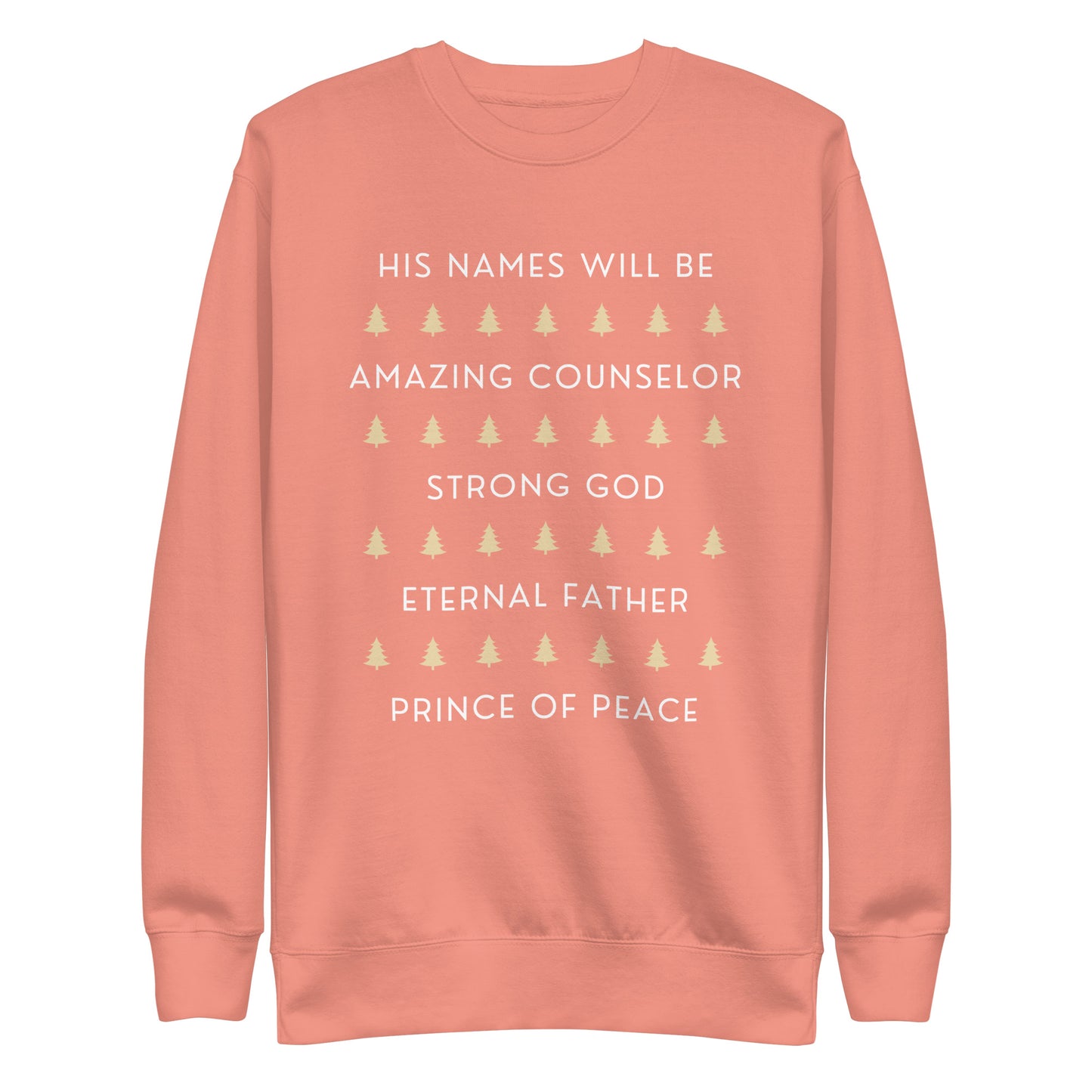 His Names Will Be Unisex Premium Sweatshirt