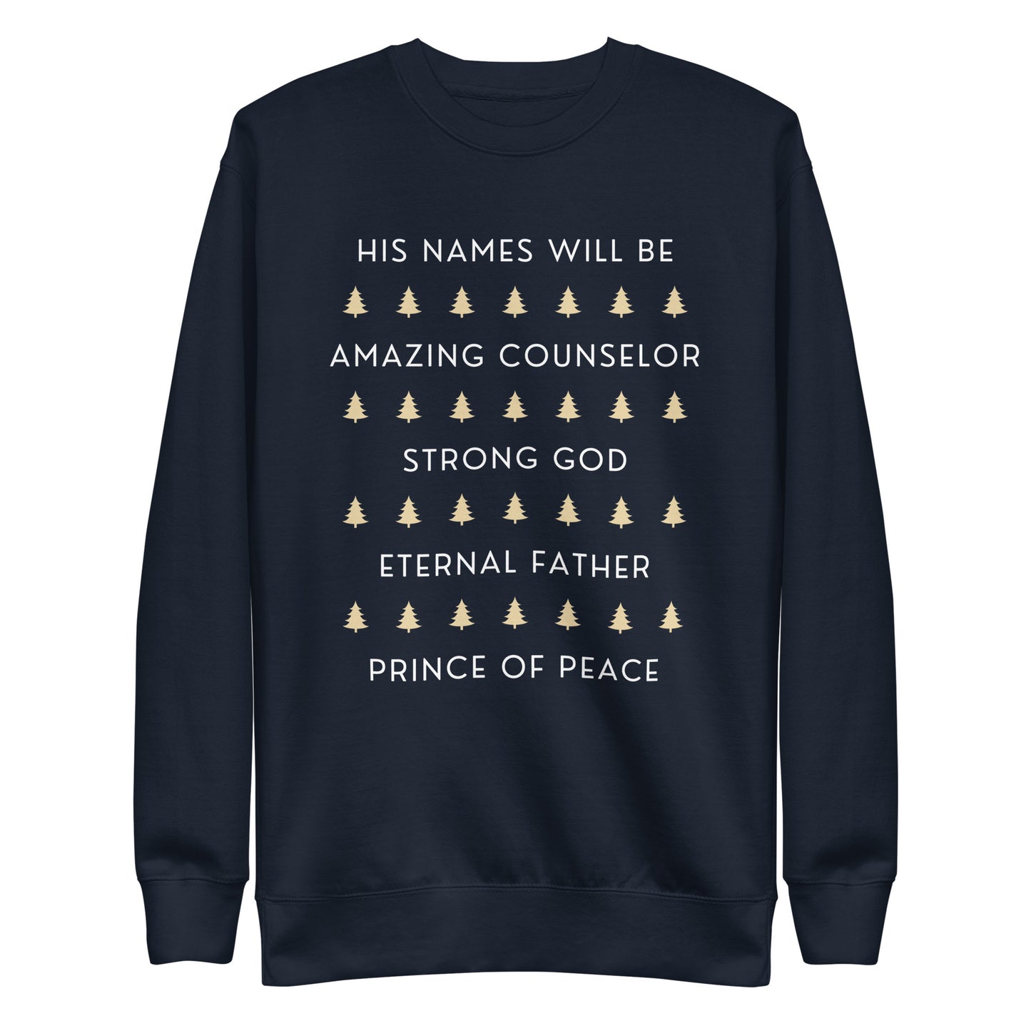 His Names Will Be Unisex Premium Sweatshirt