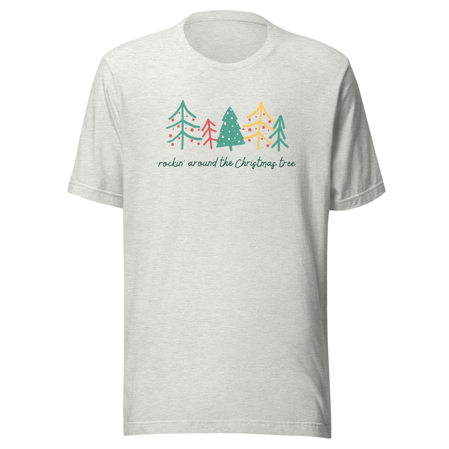 Rockin' Around the Christmas Tree Unisex t-shirt