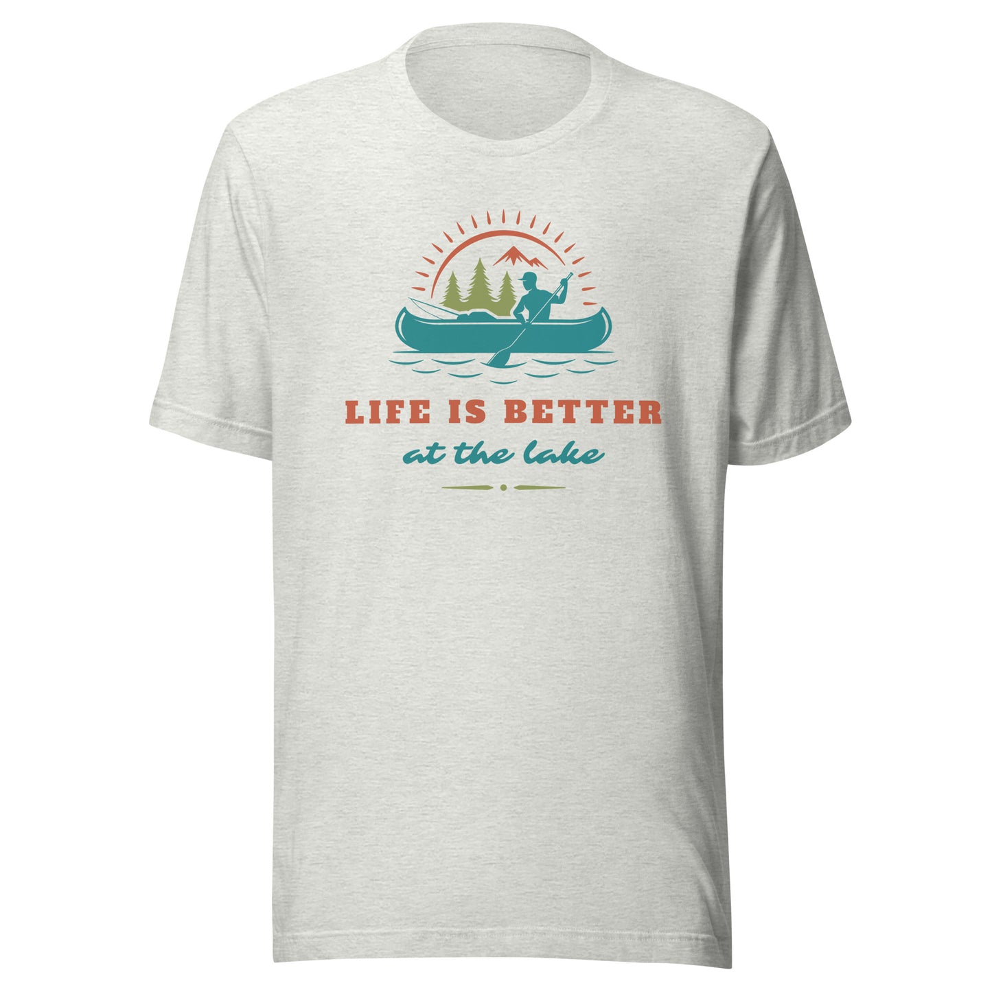 Life is Better at the Lake Unisex t-shirt