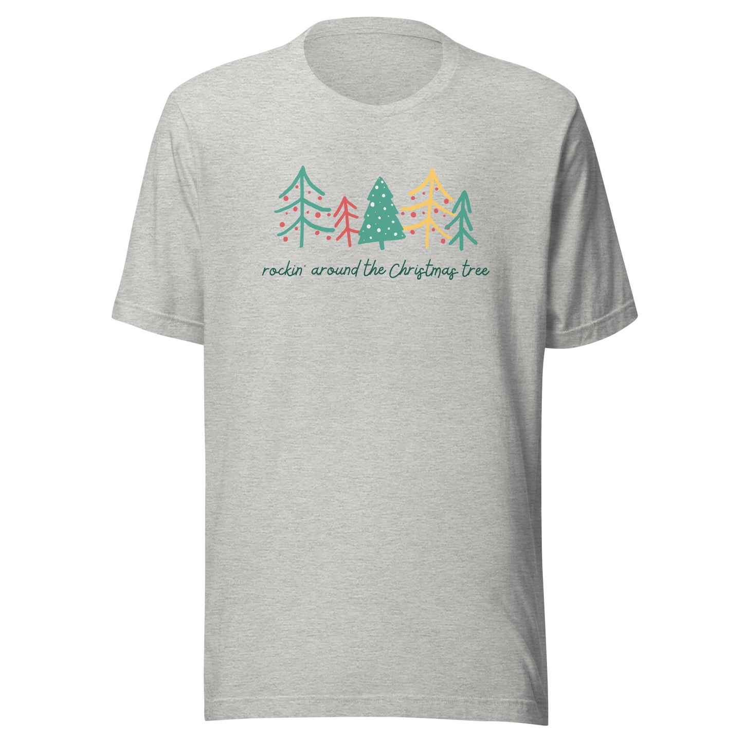 Rockin' Around the Christmas Tree Unisex t-shirt