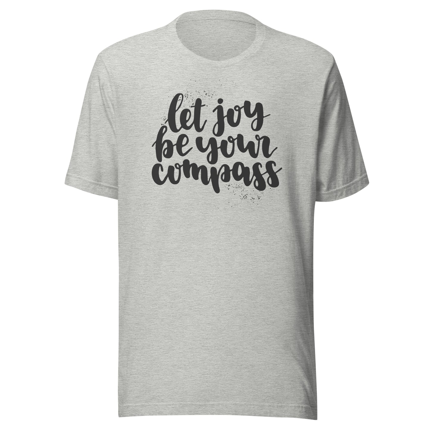 Let Joy Be Your Compass Unisex t-shirt