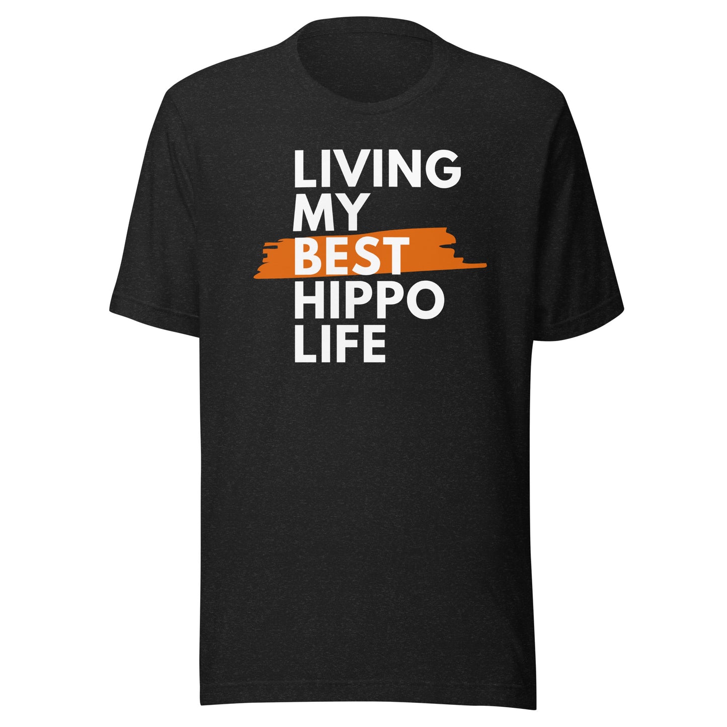 Living My Best Hippo Life Unisex t-shirt