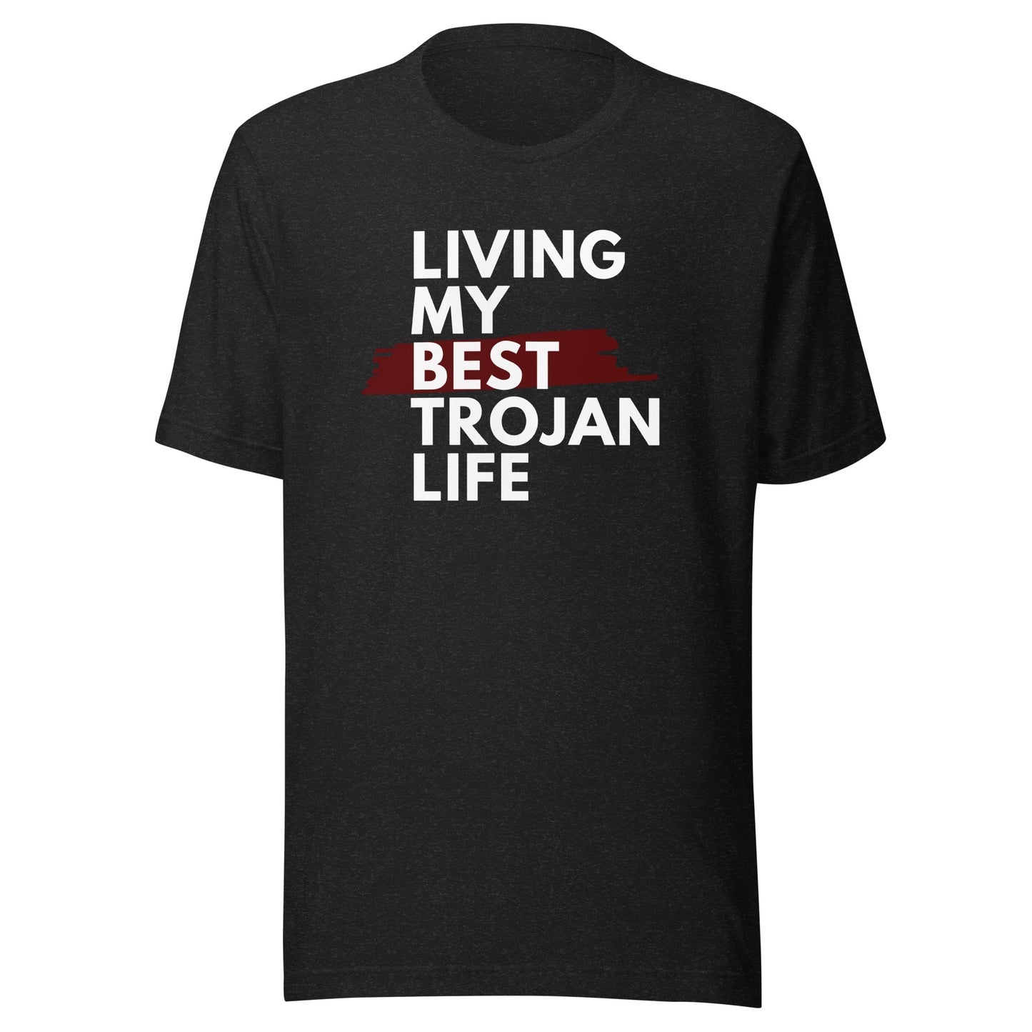 Living My Best Trojan Life Unisex t-shirt