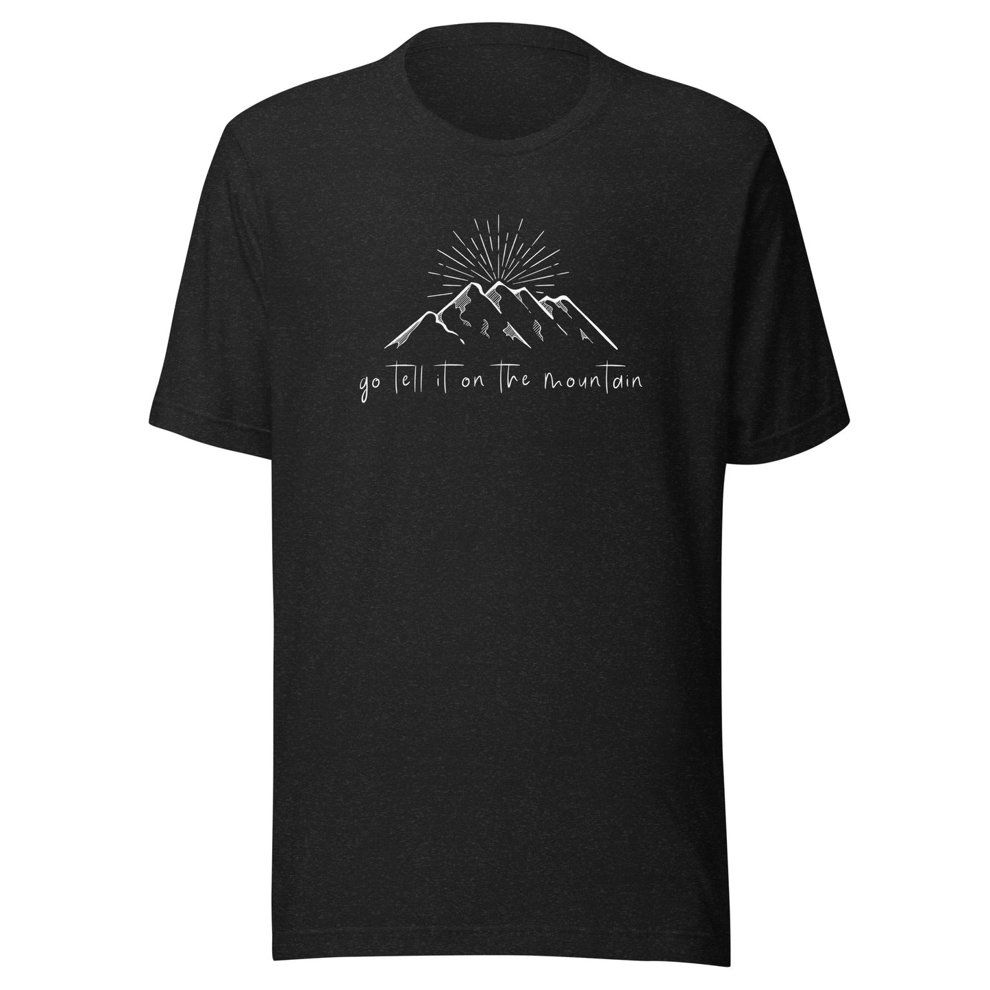 Go Tell It on the Mountain Unisex t-shirt