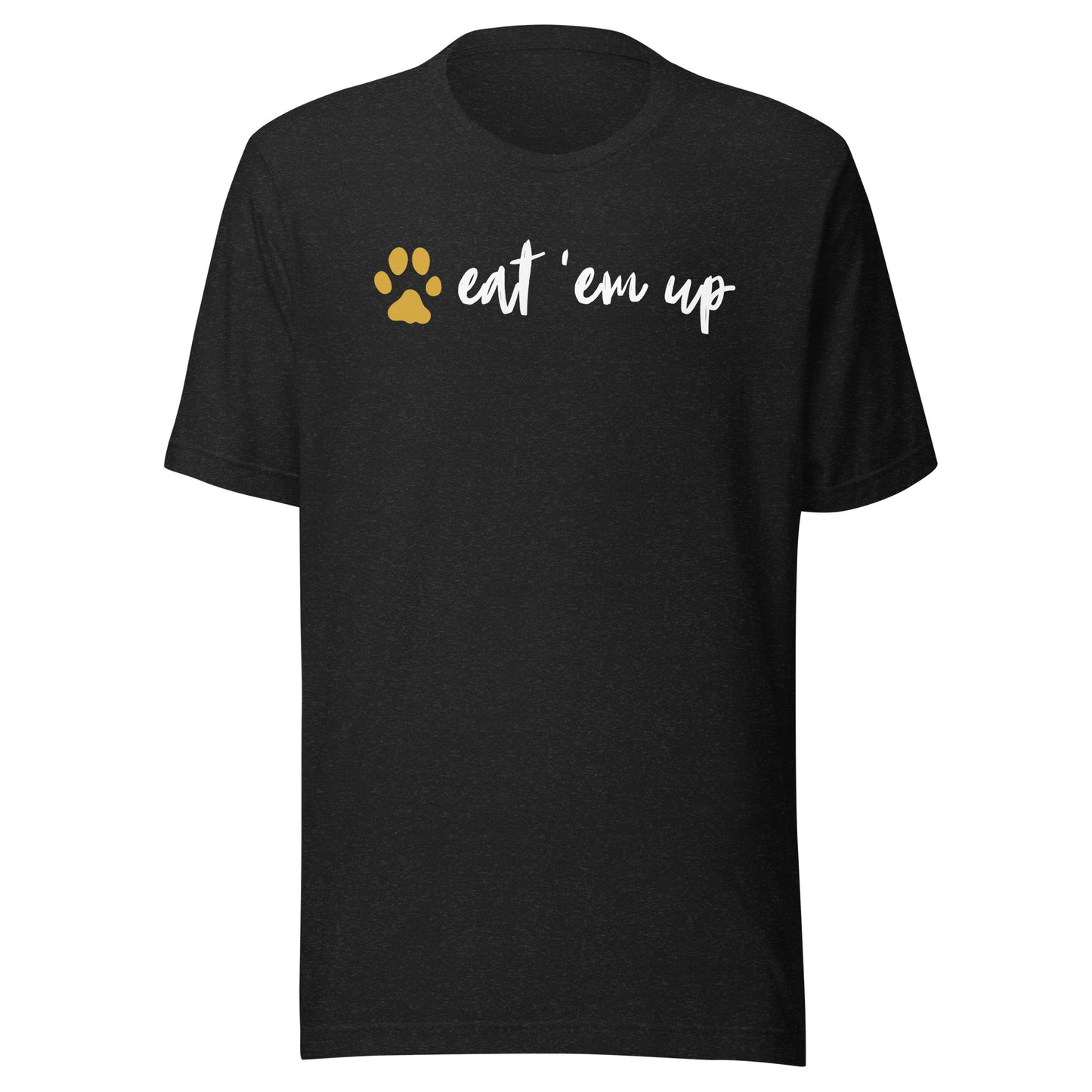 Eat 'Em Up Unisex t-shirt