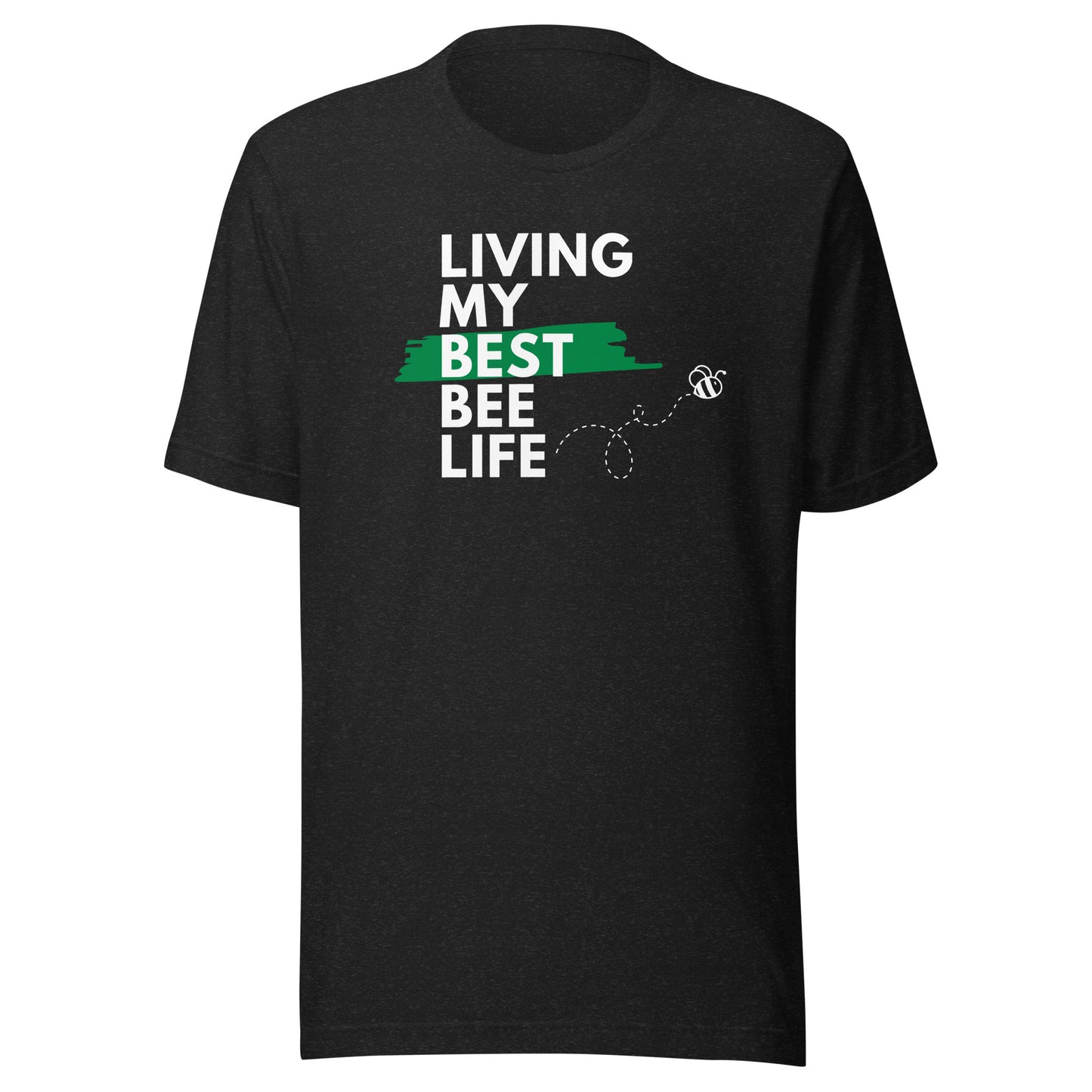 Living My Best Bee Life Unisex t-shirt