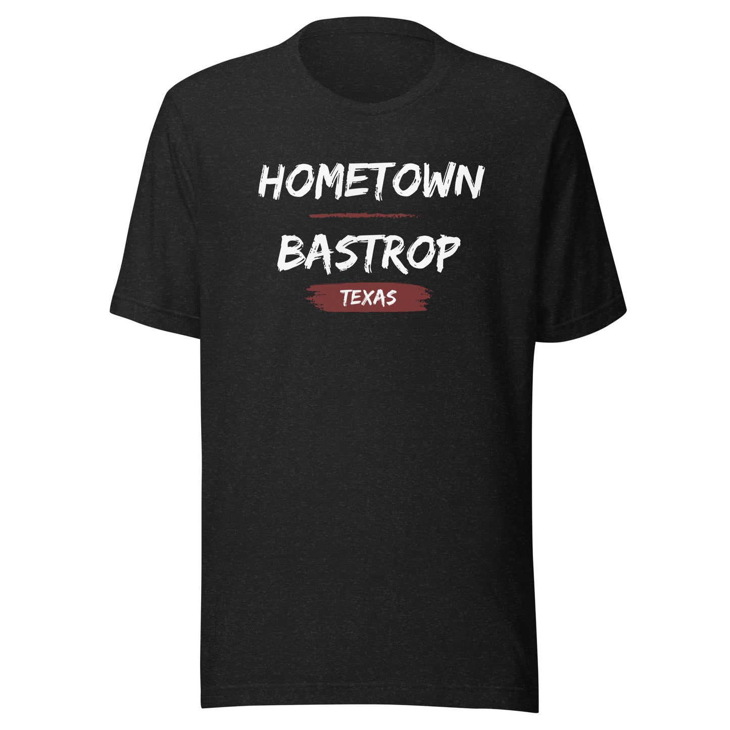 Hometown Bastrop Unisex t-shirt