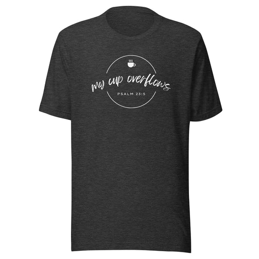 My Cup Overflows Unisex t-shirt