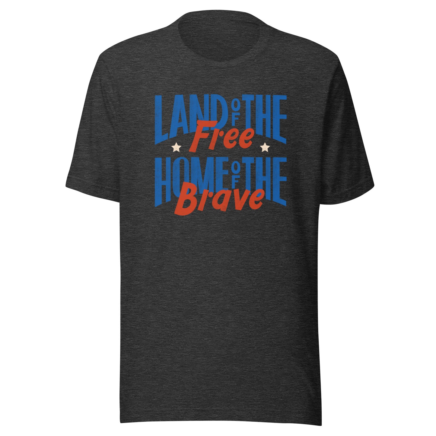 Land of the Free, Home of the Brave Unisex t-shirt