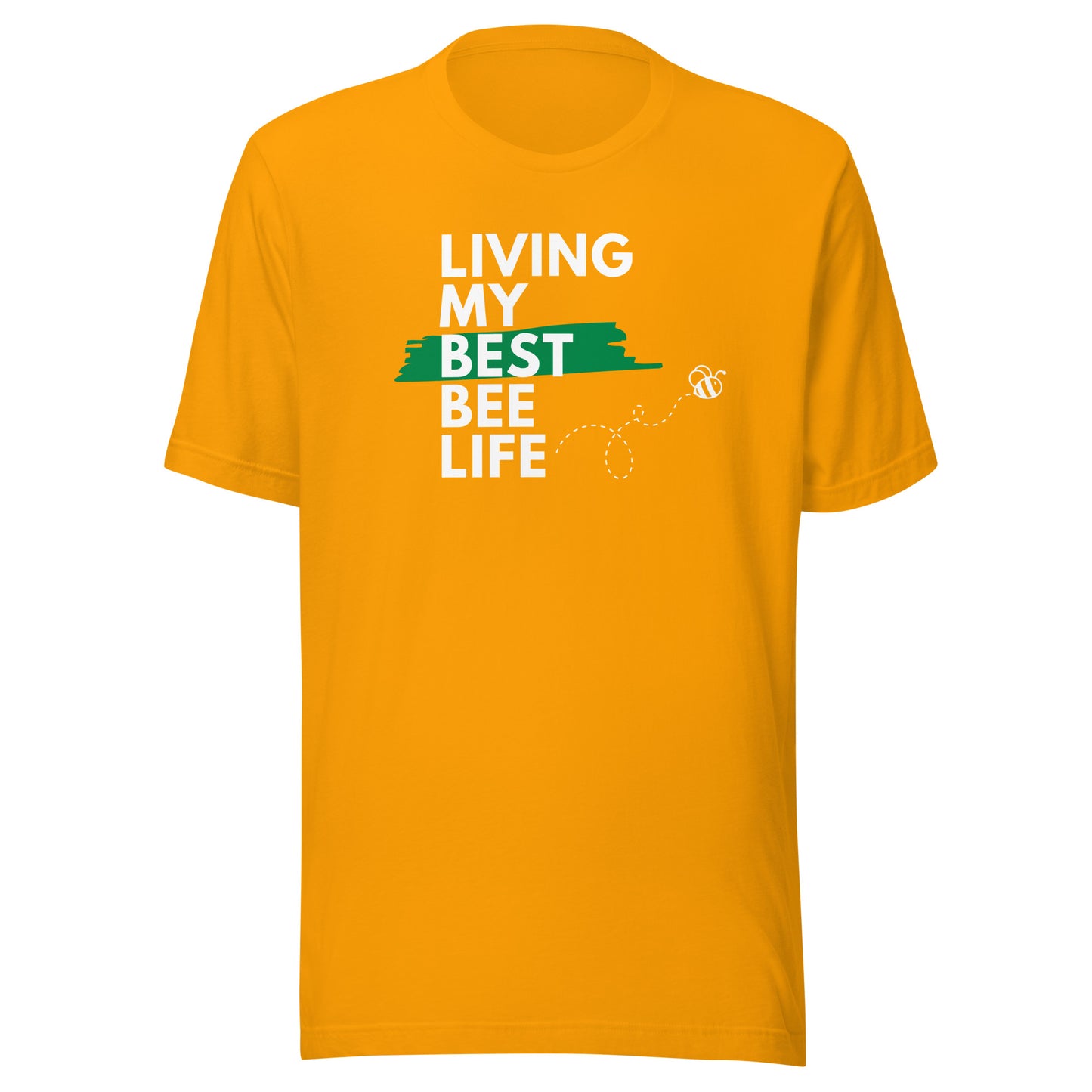 Living My Best Bee Life Unisex t-shirt