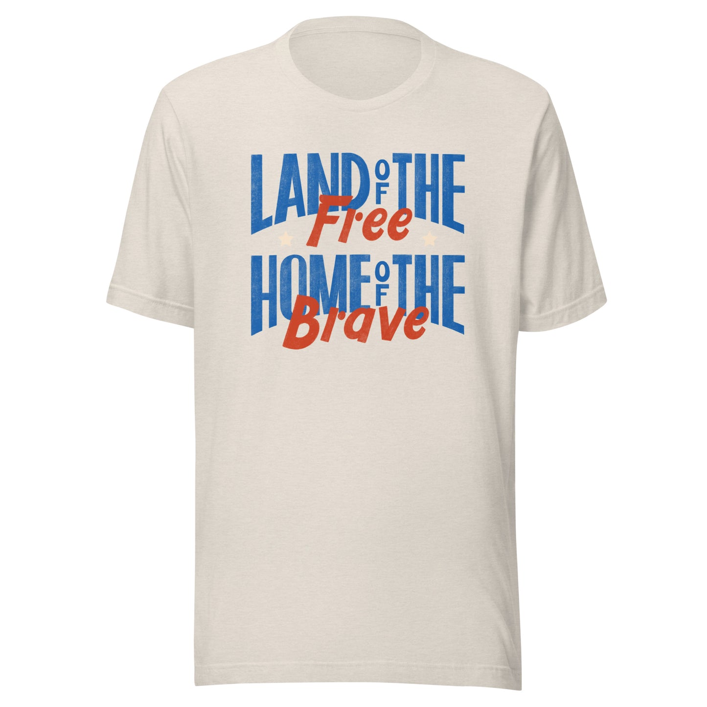 Land of the Free, Home of the Brave Unisex t-shirt