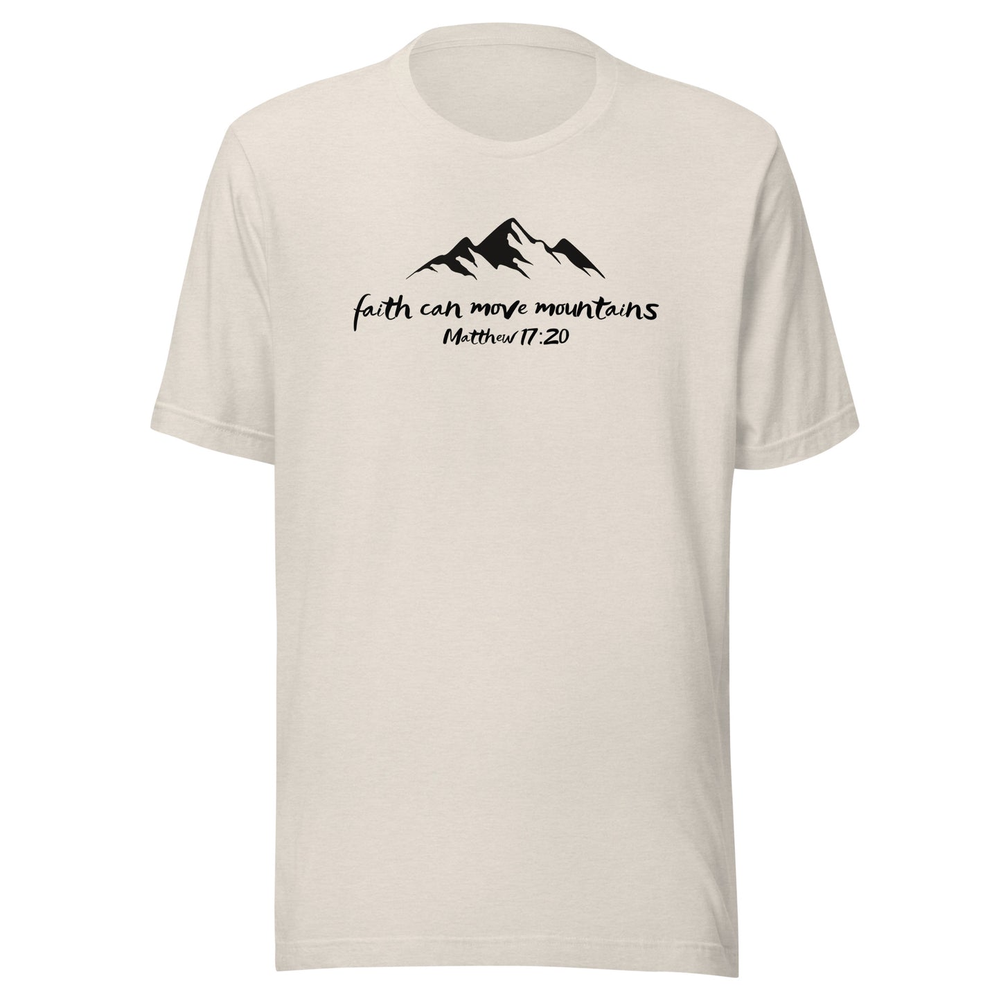 Faith Can Move Mountains Unisex t-shirt