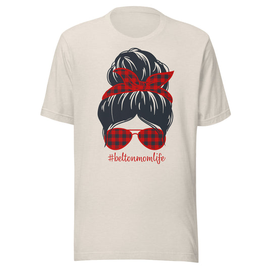 Belton Mom Life Bun Unisex t-shirt