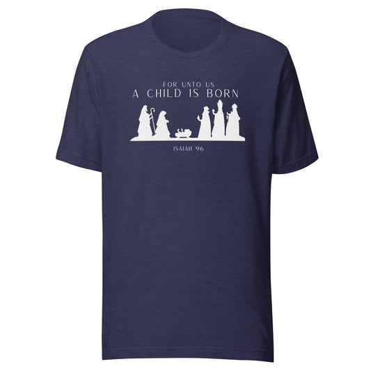 A Child Is Born Unisex t-shirt