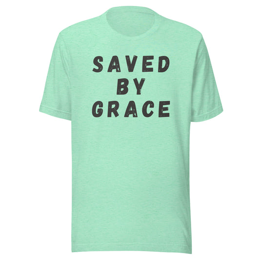 Saved By Grace Unisex t-shirt