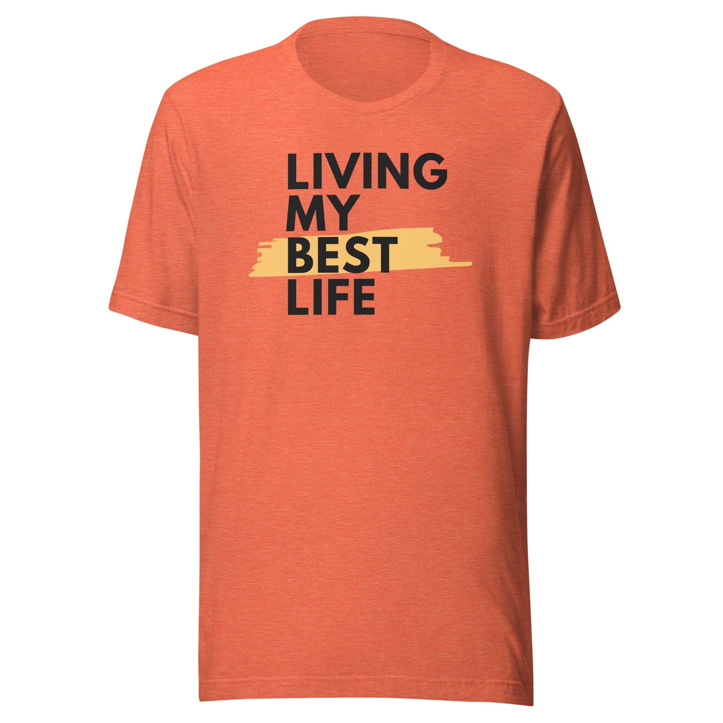 Living My Best Life Unisex t-shirt