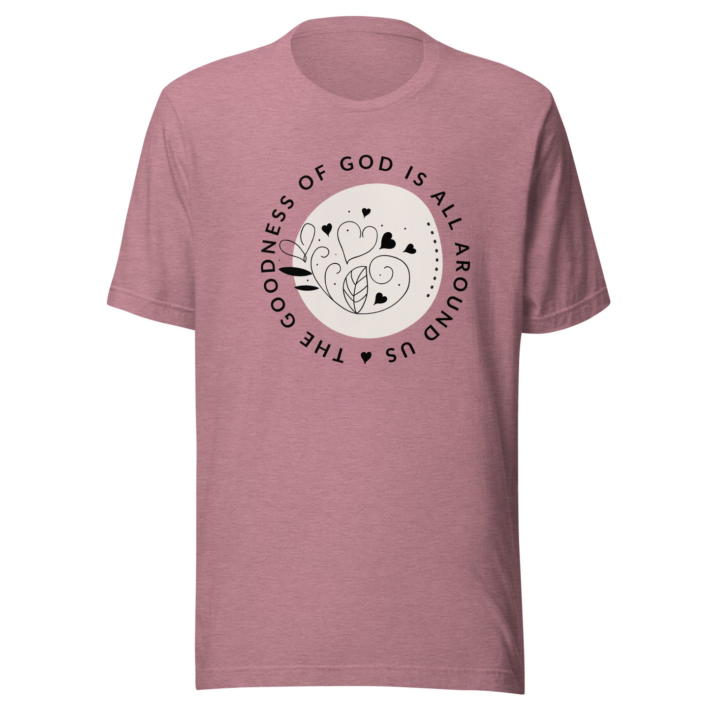 Goodness of God is All Around Unisex t-shirt