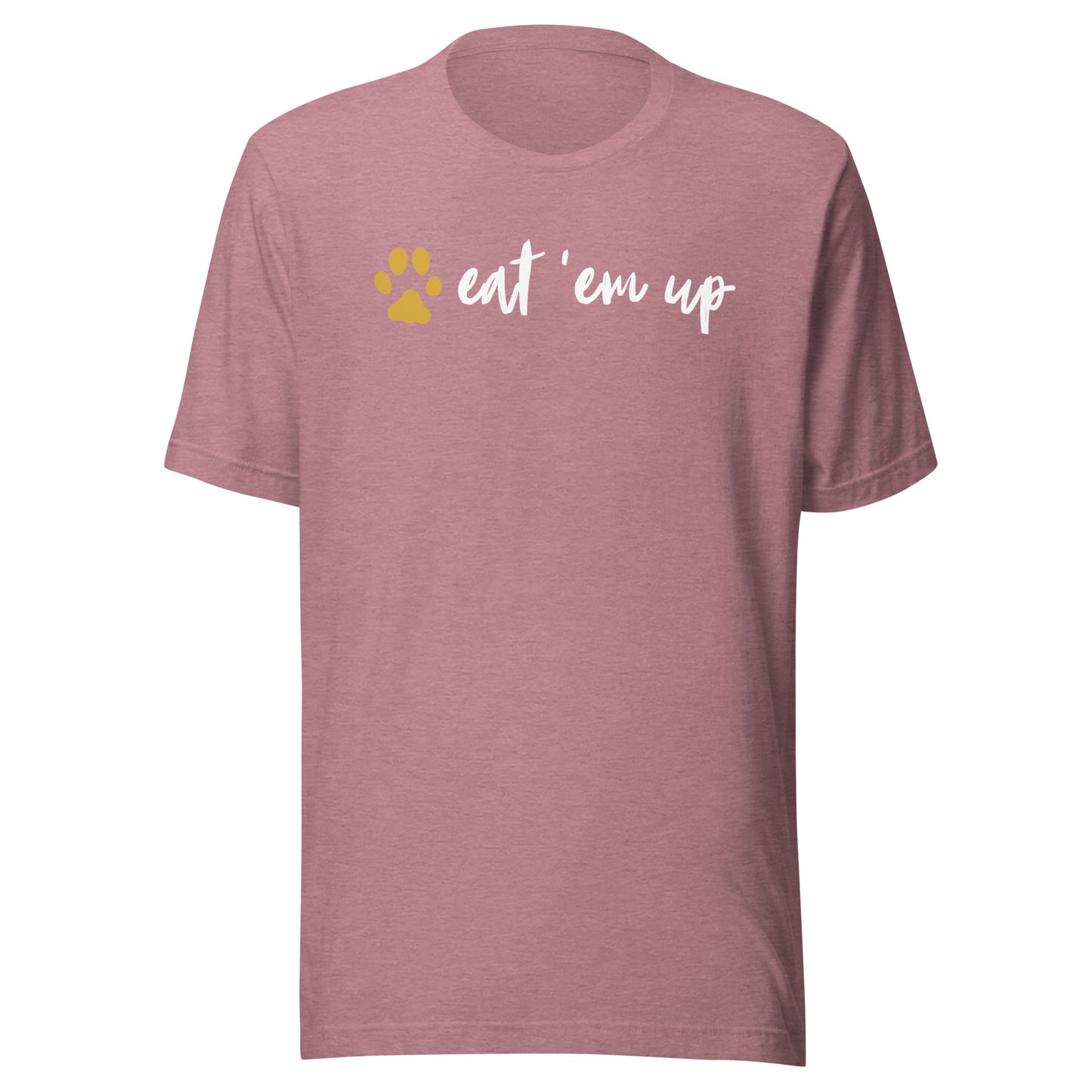 Eat 'Em Up Unisex t-shirt