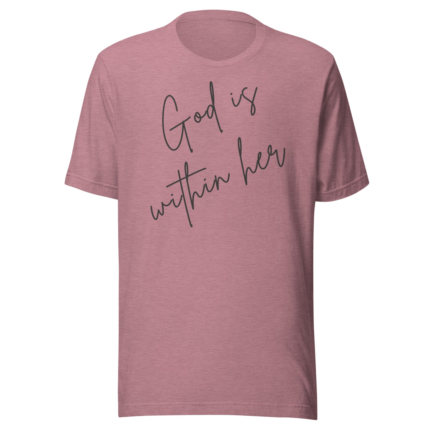 God Is Within Her Unisex t-shirt