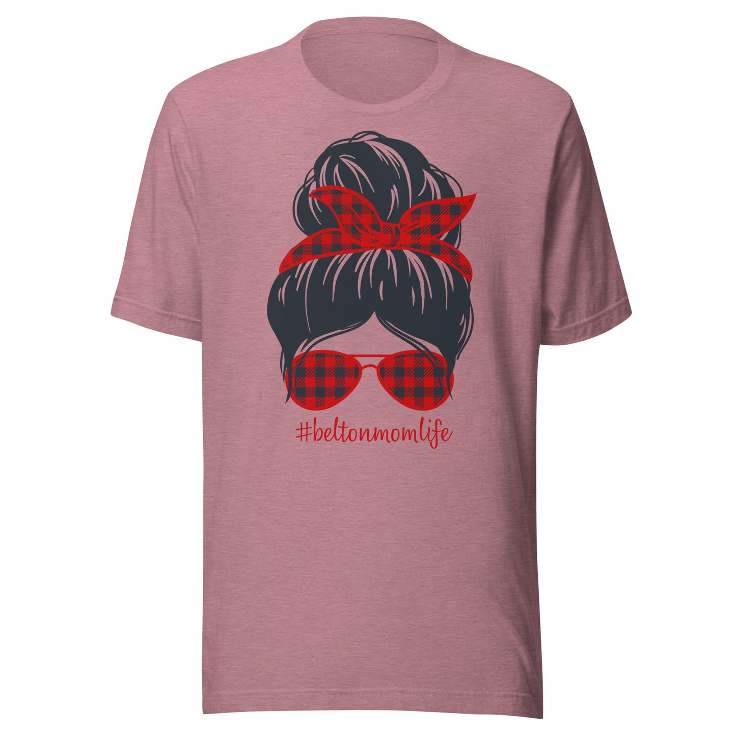 Belton Mom Life Bun Unisex t-shirt