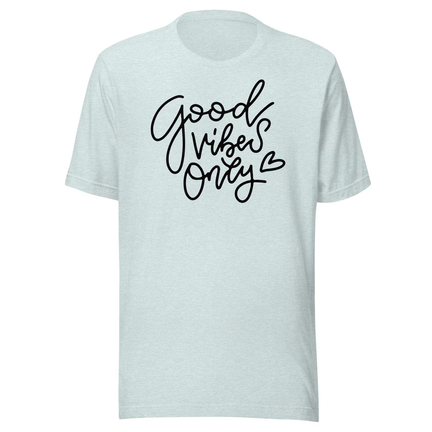 Good Vibes Only Unisex t-shirt