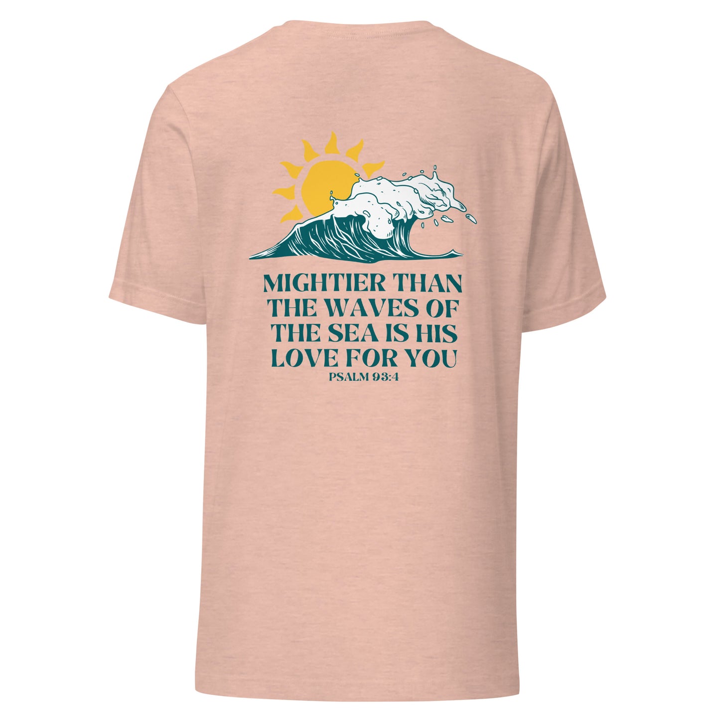 Mightier Than Waves Unisex t-shirt