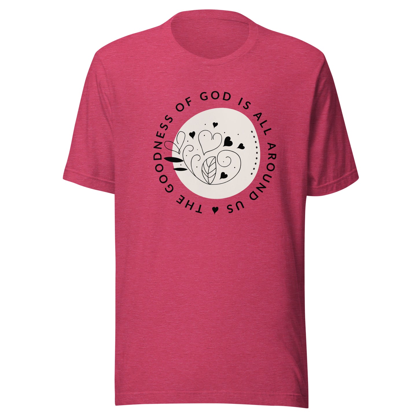 Goodness of God is All Around Unisex t-shirt