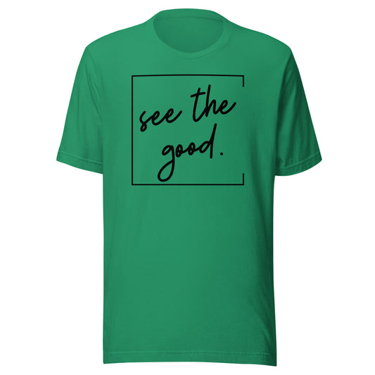See the Good Unisex t-shirt