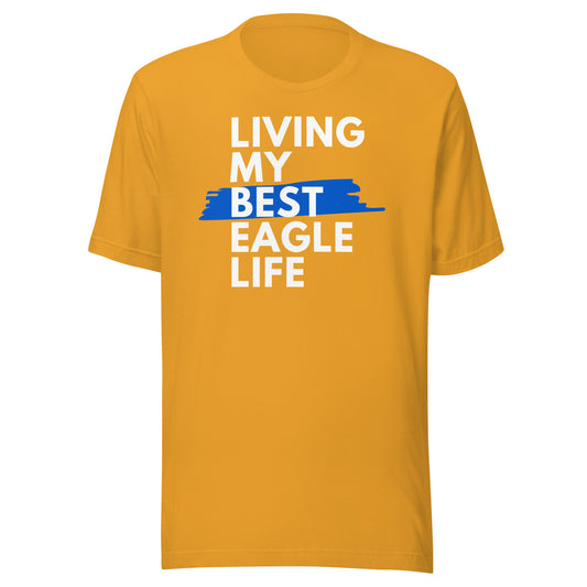 Living My Best Eagle Life Unisex t-shirt