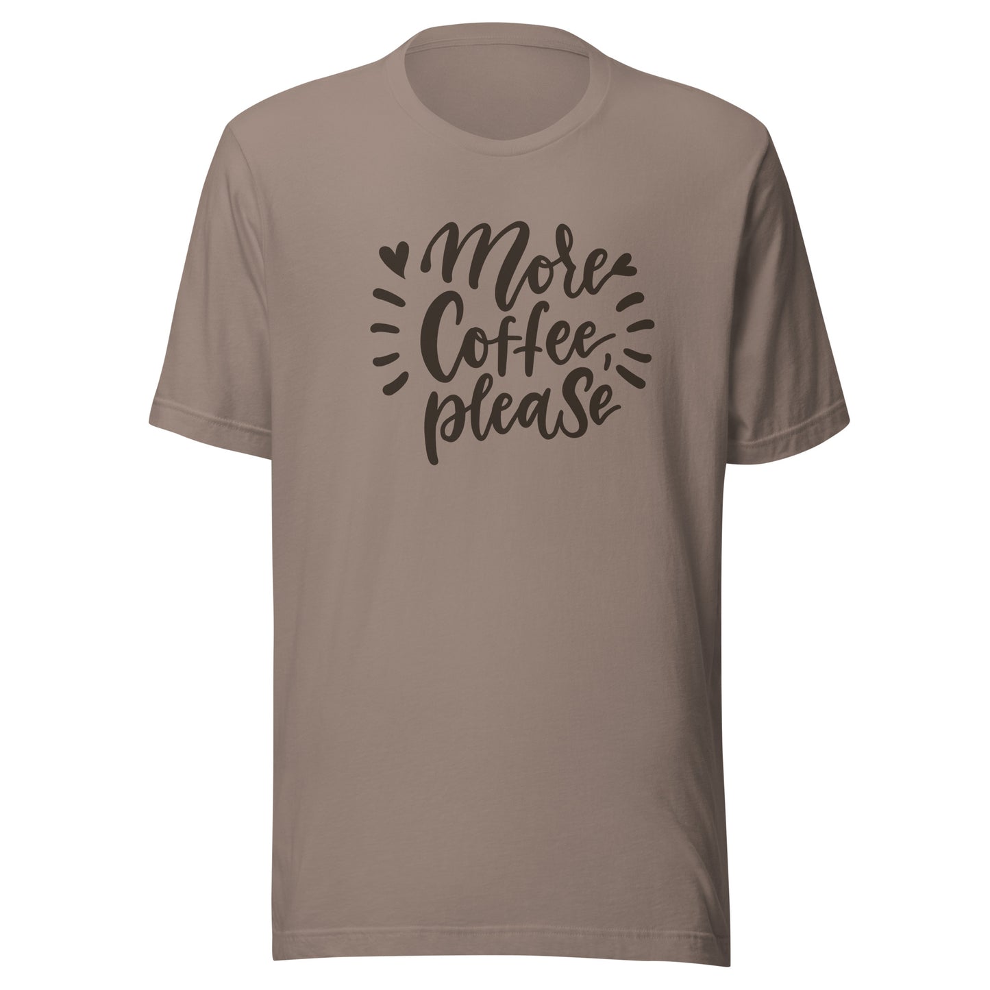 More Coffee, Please Unisex t-shirt