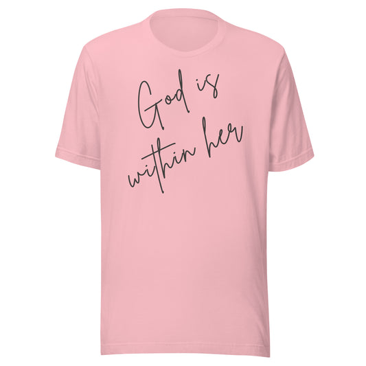 God Is Within Her Unisex t-shirt