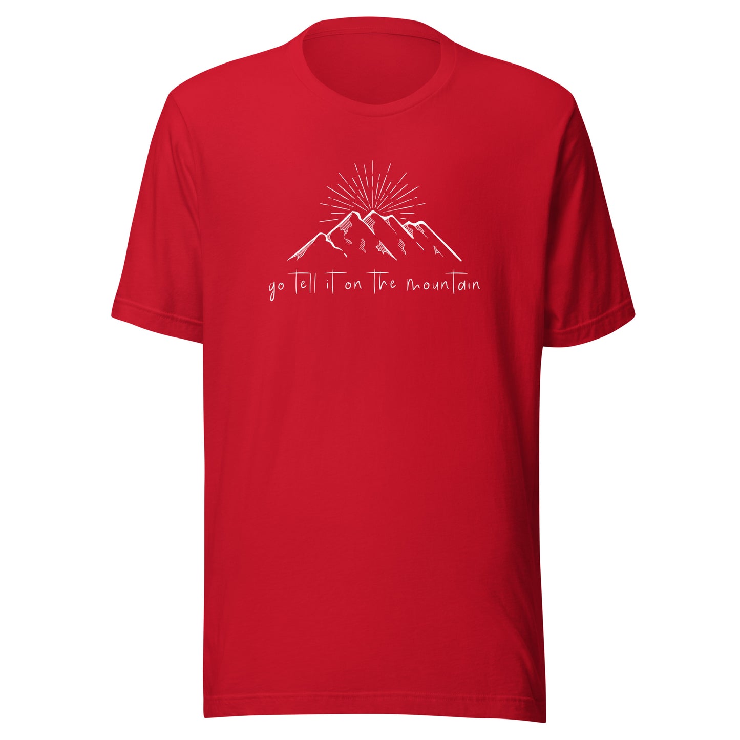 Go Tell It on the Mountain Unisex t-shirt