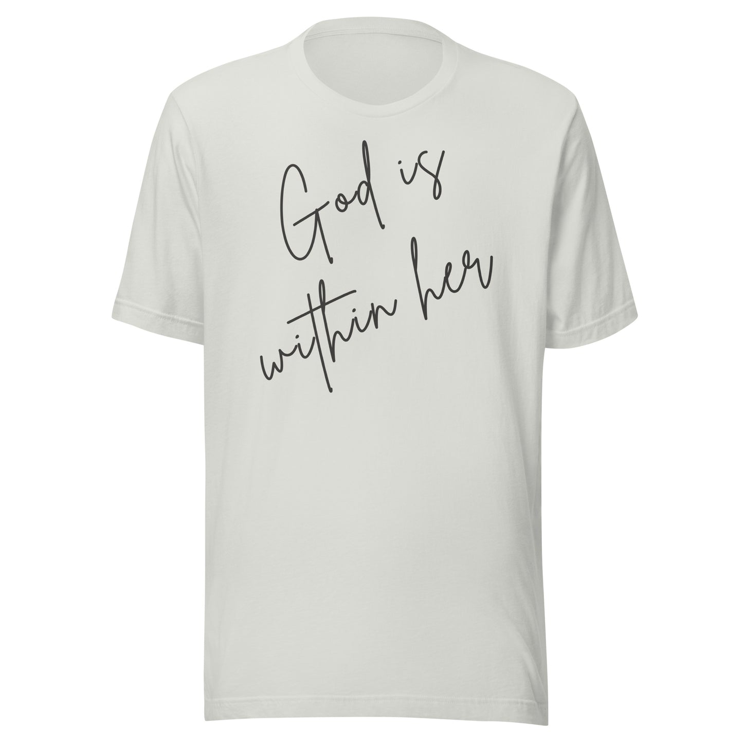 God Is Within Her Unisex t-shirt